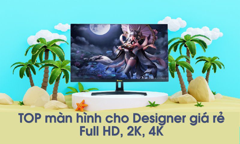 Màn hình máy tính dành cho dân thiết kế đồ họa Designer 2K chuyên nghiệp giá rẻ nhất