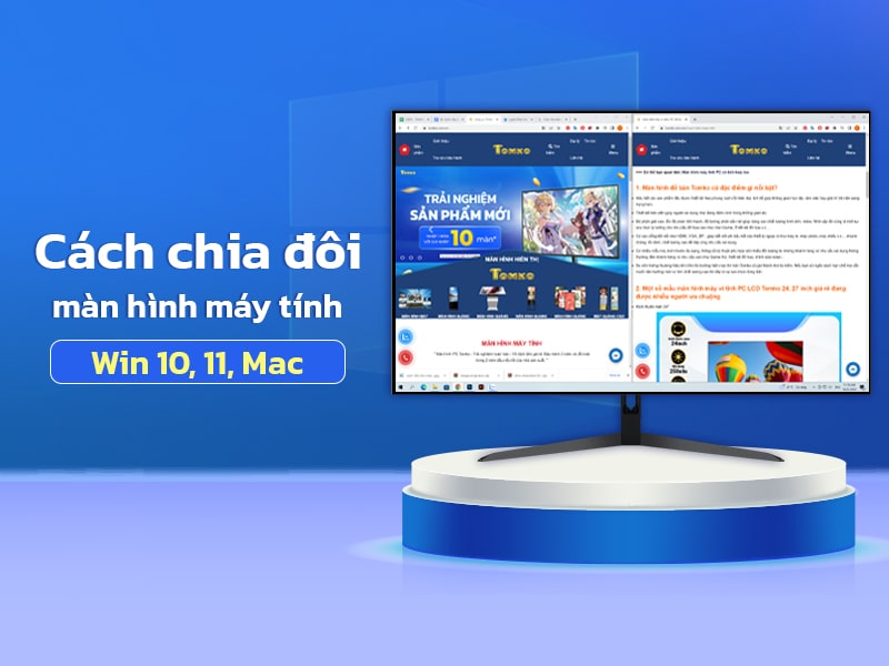 Cách chia đôi màn hình máy tính Win 10, 11, Mac