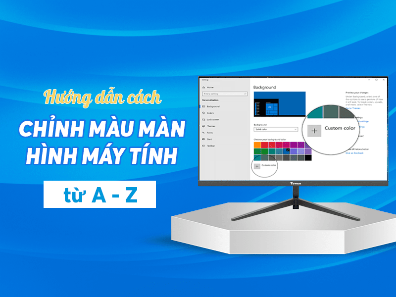 Sắc màu trên màn hình máy tính quyết định đến trải nghiệm của người dùng. Để có được màn hình tinh chỉnh và sắc nét hơn, hãy cùng tìm hiểu cách chỉnh màu màn hình máy tính của bạn. Click ngay để khám phá! 