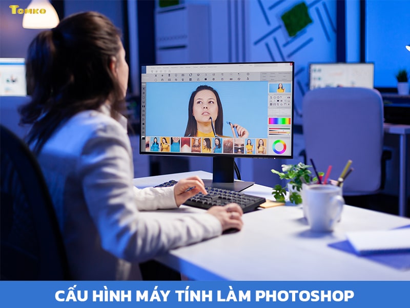 Cấu hình máy tính làm photoshop