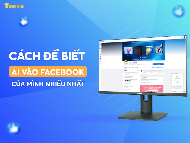 cach de biet xem ai hay vao facebook cua minh