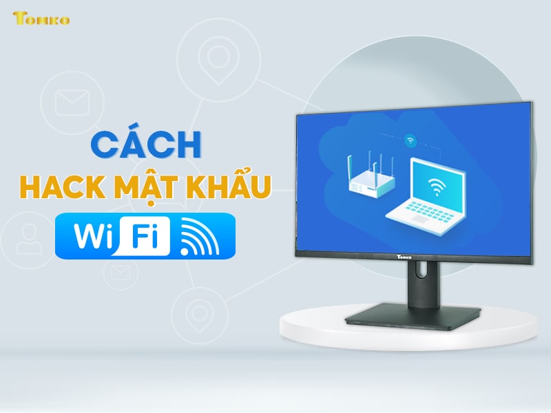 cach hack mat khau wifi tren may tinh dien thoai