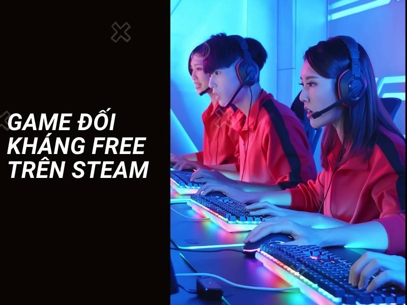 game doi khang free tren steam