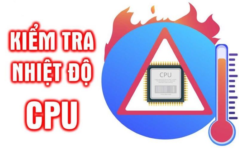 vi sao can kiem tra nhiet do cpu