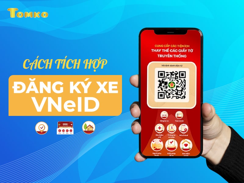 Cách tích hợp đăng ký xe vào VNeID tại nhà