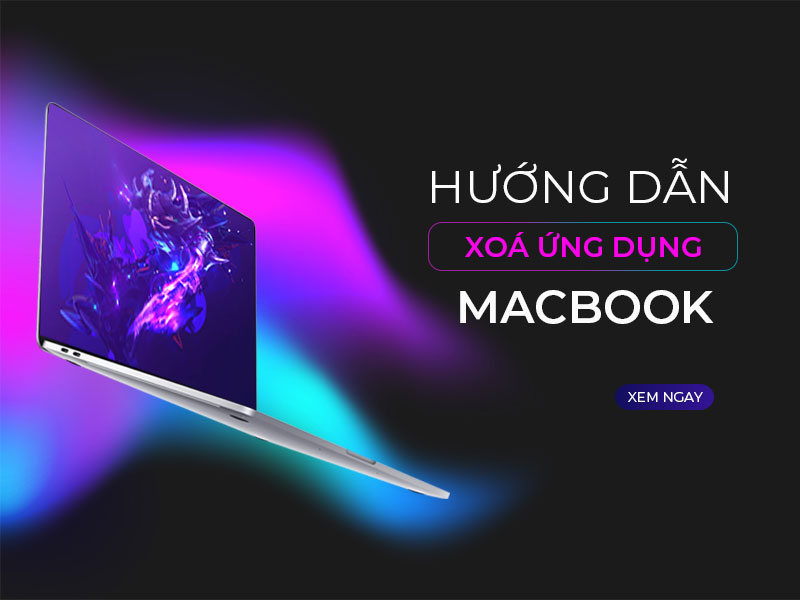 huong dan cach xoa ung dung tren man hinh macbook