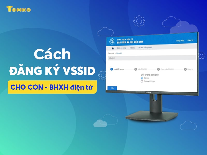 Hướng dẫn cách đăng ký VssID cho con trên điện thoại, máy tính