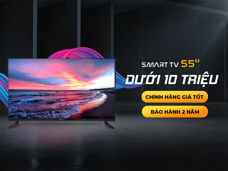 tivi 55 inch gia duoi 10 trieu