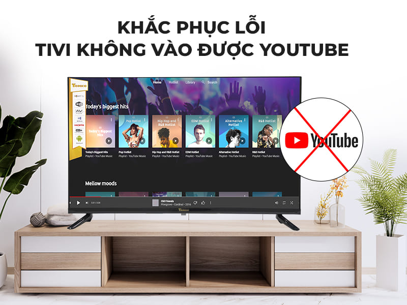 nguyen nhan tai sao va cach sua khac phuc tivi khong vao duoc youtube